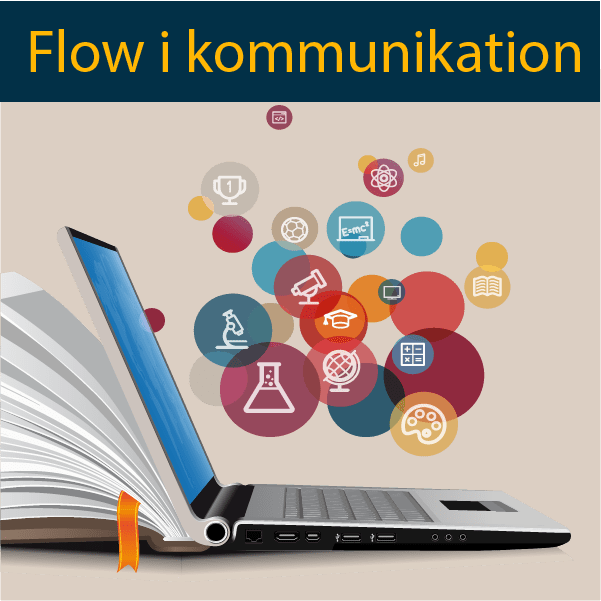 Skab flow i kommunikationen