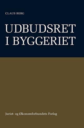 Udbudsret i byggeriet af Claus Berg - Jurist- og Økonomforbundets Forlag